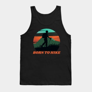 Born to hike Tank Top